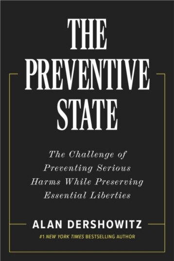 The Preventative State The Challenge of Predicting and Preventing Cataclysmic Harms without Granting Too much Power to Government
