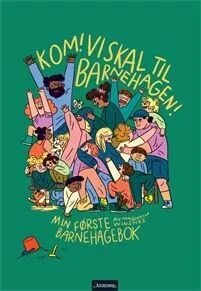 Kom! Vi Skal Til Barnehagen! Av Magnhild Winsnes