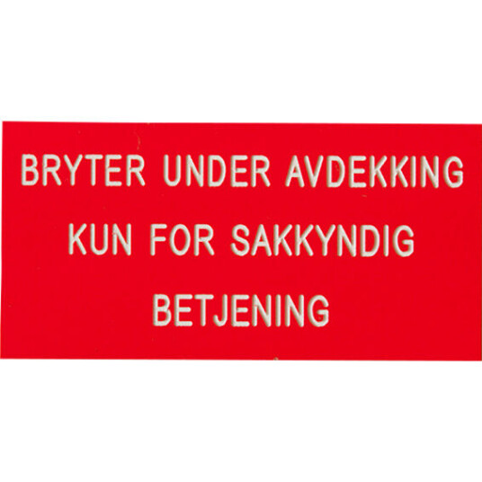 Cenika SKILT BRYTER UNDER AVDEKKING-KUN FOR SAKYNDIG BETJENING - 1702328