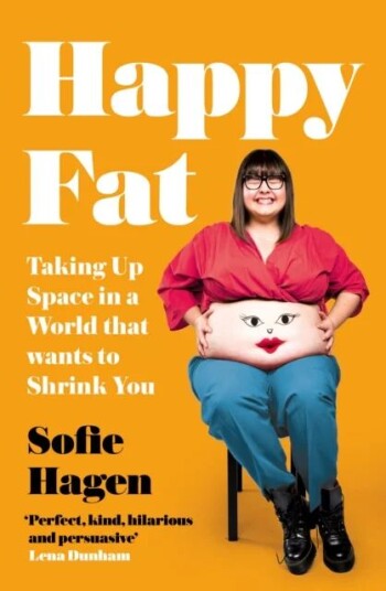 Happy Fat Av Sofie Hagen Happy Fat Av Sofie Hagen