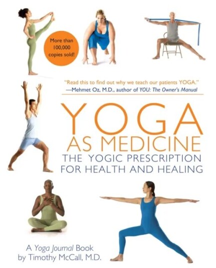 Yoga As Medicine Av Yoga Journal, Timothy Mccall