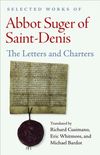 Selected Works of Abbot Suger of Saint Denis