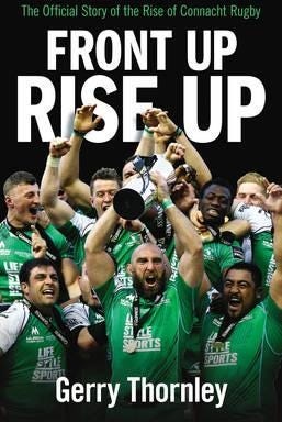 Front Up, Rise Up  The Official Story of Connacht Rugby