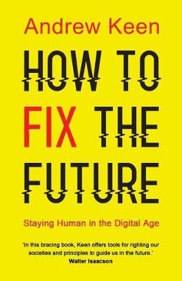 How to Fix the Future  Staying Human in the Digital Age