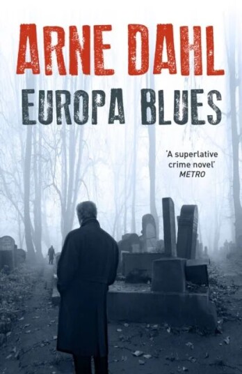 Europa Blues Av Arne Dahl Europa Blues Av Arne Dahl