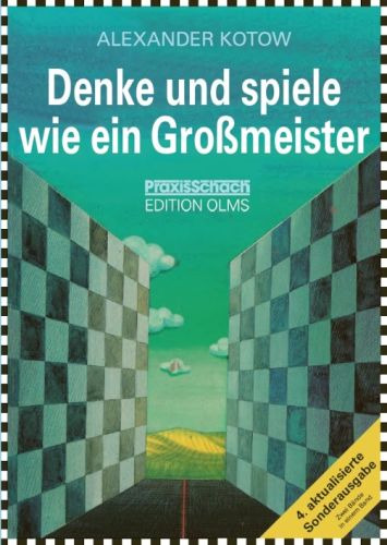 Denke und spiele wie ein Großmeister Denke und spiele wie ein Großmeister