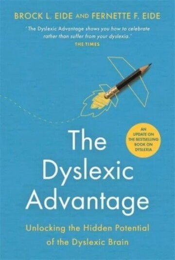 The Dyslexic Advantage (New Edition) Av Brock L. M.A. Eide, Fernette F. Eide