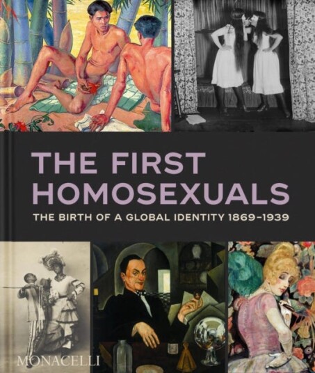 The First Homosexuals  The Birth of a New Identity 18691939