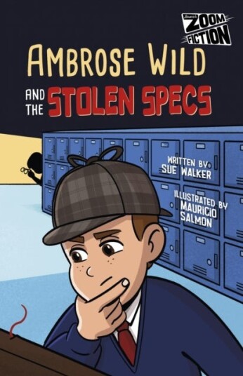 Ambrose Wild and the Missing Specs Ambrose Wild and the Missing Specs