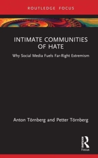 Intimate Communities Of Hate Av Anton (University Of Gothenburg Sweden Toernberg