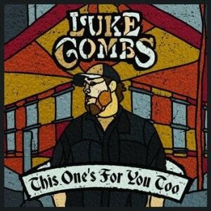Luke Combs This One's For You Too Luke Combs This One's For You Too