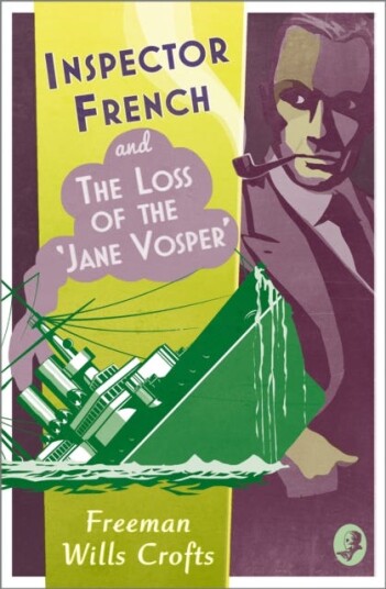 Inspector French and the Loss of the ‘Jane Vosper’ Inspector French and the Loss of the ‘Jane Vosper’