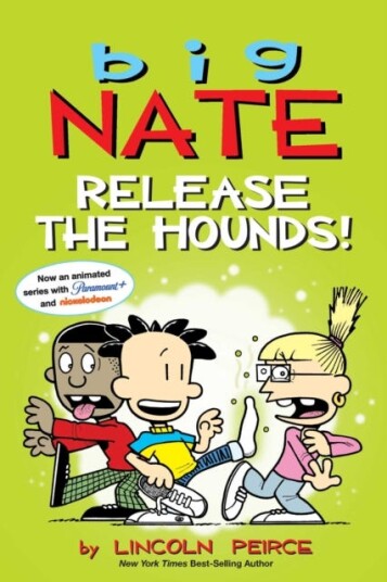 Big Nate: Release The Hounds! Av Lincoln Peirce