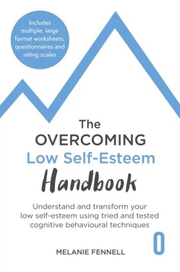 The Overcoming Low Self-Esteem Handbook Av Dr Melanie Fennell