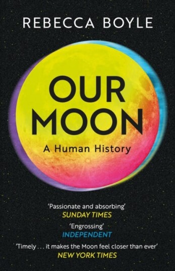 Our Moon A Human History Our Moon A Human History