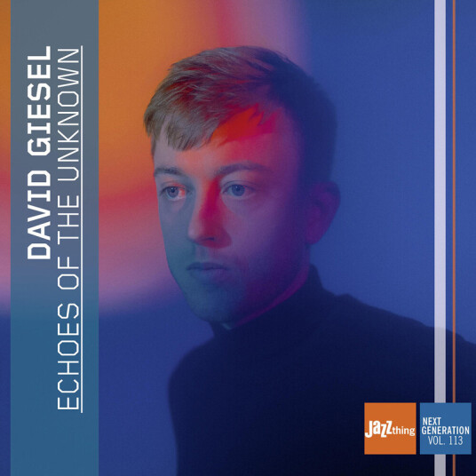 David Giesel Echoes Of The Unknown Jazz Thing Next Generation CD