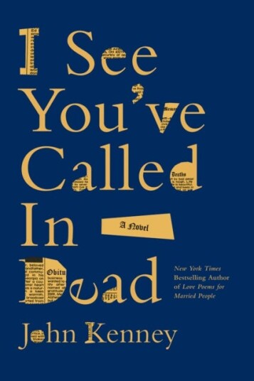 I See You've Called in Dead  A Novel