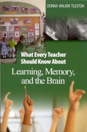 What Every Teacher Should Know About Learning Memory and the Brain