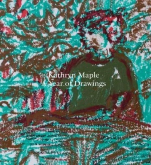 Kathryn Maple ¿ A Year Of Drawings Av Kathryn Maple, Kathryn Lloyd, Anneka French, Matt Price