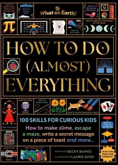 How to Do Almost Everything How to Do Almost Everything