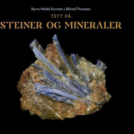 Tett På Steiner Og Mineraler Av Kyrre Heldal Kartveit Tett På Steiner Og Mineraler Av Kyrre Heldal Kartveit