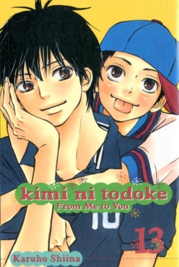 Kimi ni Todoke: From Me to You Vol. 13 Kimi ni Todoke: From Me to You Vol. 13