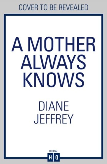 A Mother Always Knows A Mother Always Knows