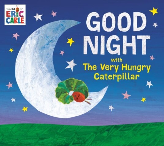 Good Night With The Very Hungry Caterpillar Av Eric Carle Good Night With The Very Hungry Caterpillar Av Eric Carle