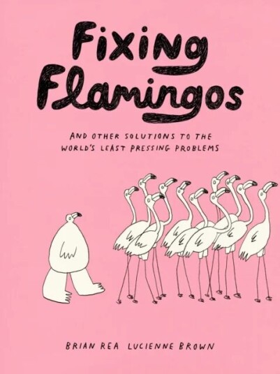 Fixing Flamingos Av Lucienne Brown, Brian Rea