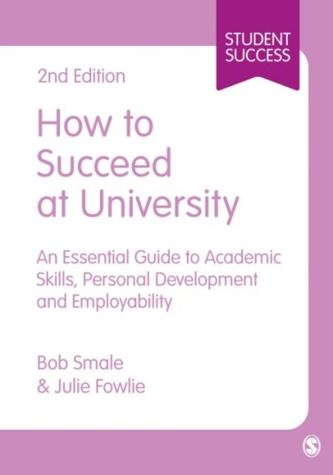How To Succeed At University Av Bob Smale, Julie Fowlie