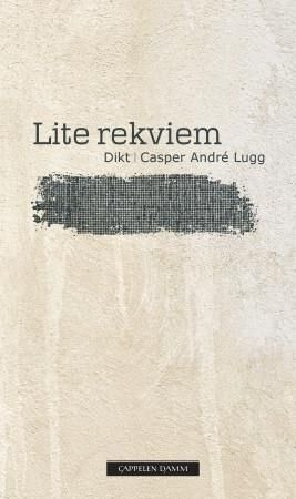 Lite Rekviem Av Casper Andre Lugg Lite Rekviem Av Casper Andre Lugg