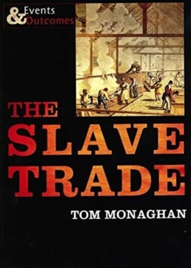 The Slave Trade Av Tom Monaghan