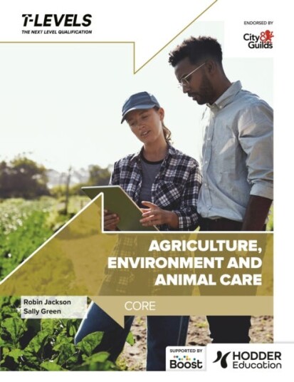 Agriculture, Environment and Animal Care T Level: Core Agriculture, Environment and Animal Care T Level: Core