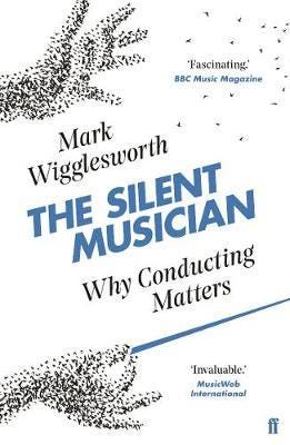 The Silent Musician Av Mark Wigglesworth
