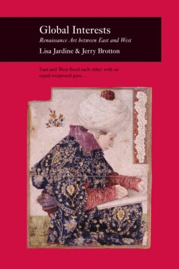 Global Interests Renaissance Art Between East and West