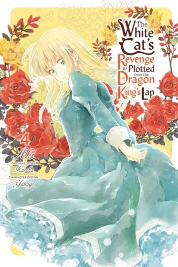 The White Cat's Revenge as Plotted from the Dragon King's Lap, Vol. 4 The White Cat's Revenge as Plotted from the Dragon King's Lap, Vol. 4