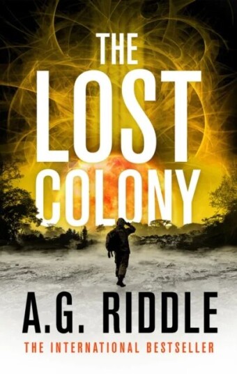 The Lost Colony Av A.G. Riddle The Lost Colony Av A.G. Riddle