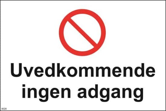 UVEDKOMMENDE INGEN ADGANG 30X20
