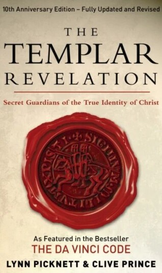 The Templar Revelation Av Clive Prince, Lynn Picknett The Templar Revelation Av Clive Prince, Lynn Picknett