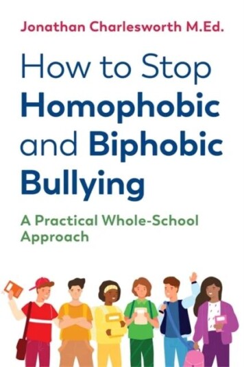 How To Stop Homophobic And Biphobic Bullying Av Jonathan Charlesworth