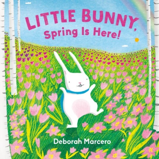 Little Bunny, Spring Is Here! Little Bunny, Spring Is Here!