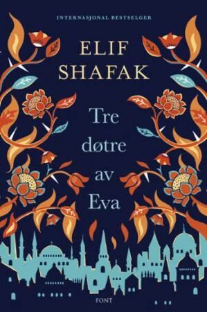 Tre Døtre Av Eva Av Elif Shafak