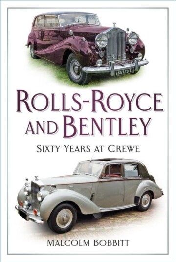 RollsRoyce and Bentley  Sixty Years at Crewe