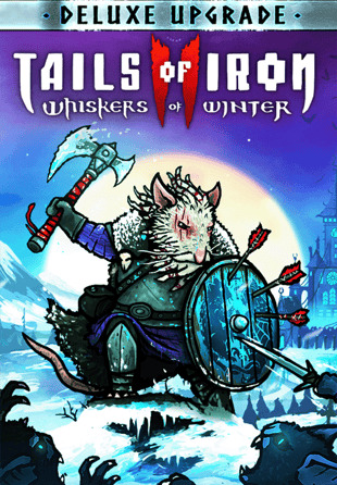 Tails of Iron 2: Whiskers of Winter Deluxe Upgrade
