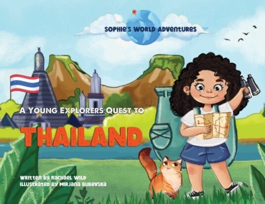 Sophie's World Adventures:  A Young Explorers Quest to Thailand