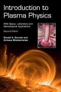 Gurnett Donald A. Introduction to Plasma Physics
