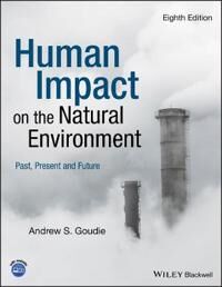 Human Impact On The Natural Environment Av Andrew S. (University Of Oxford Uk) Goudie