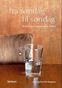 Fra Søndag Til Søndag Av Mari Wirgenes, Paul Erik Wirgenes