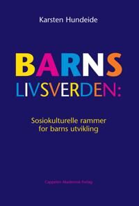 Barns Livsverden Av Karsten Hundeide