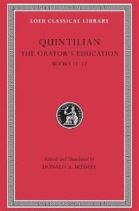 The Orator¿s Education, Volume V: Books 11¿12 Av Quintilian The Orator¿s Education, Volume V: Books 11¿12 Av Quintilian